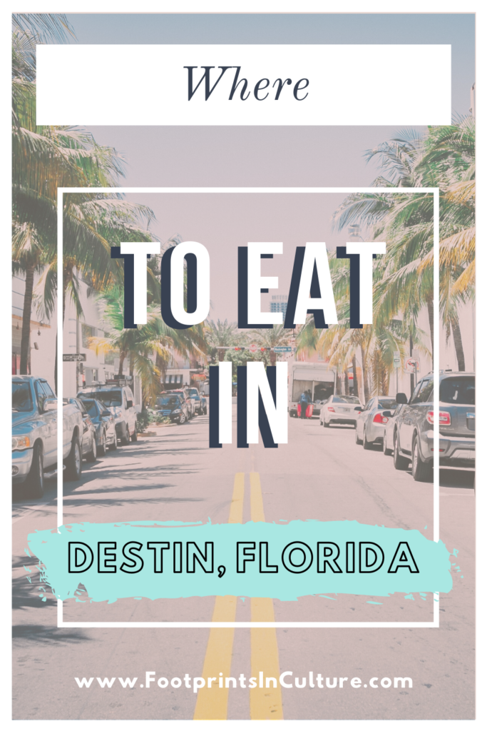 Where to Eat in Destin, Florida_FootprintsinCulture