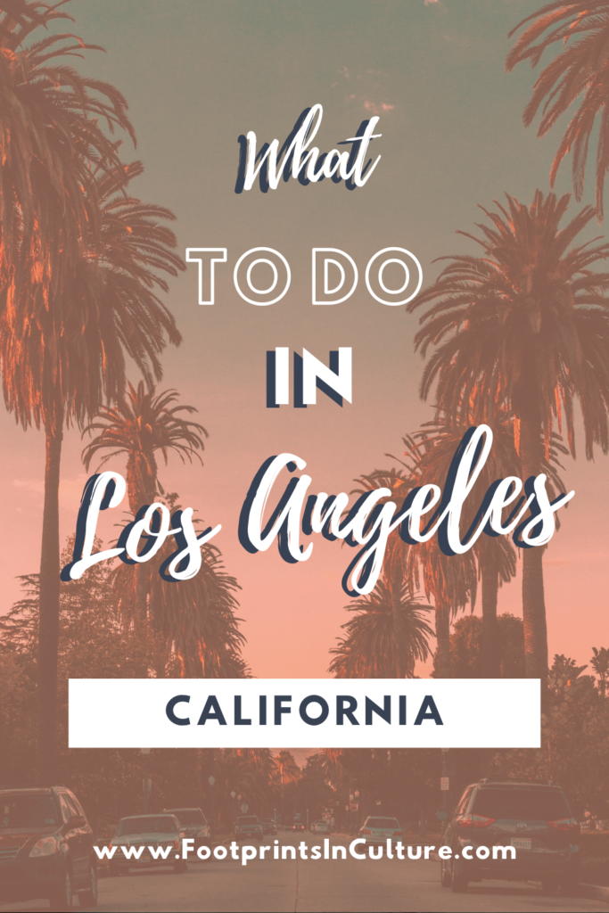 What to do in Los Angeles_FootprintsinCulture