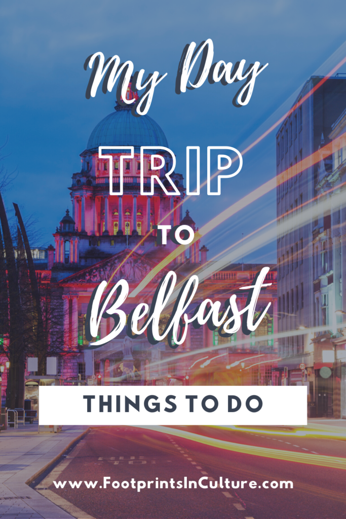 Day-trip-to-Belfast_FootprintsinCulture